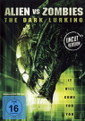 Alien vs Zombies - The Dark Lurking